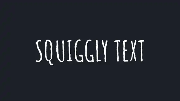 Squiggly Text preview